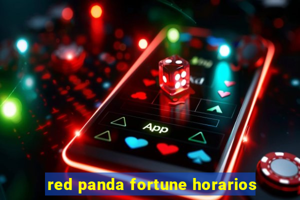 red panda fortune horarios